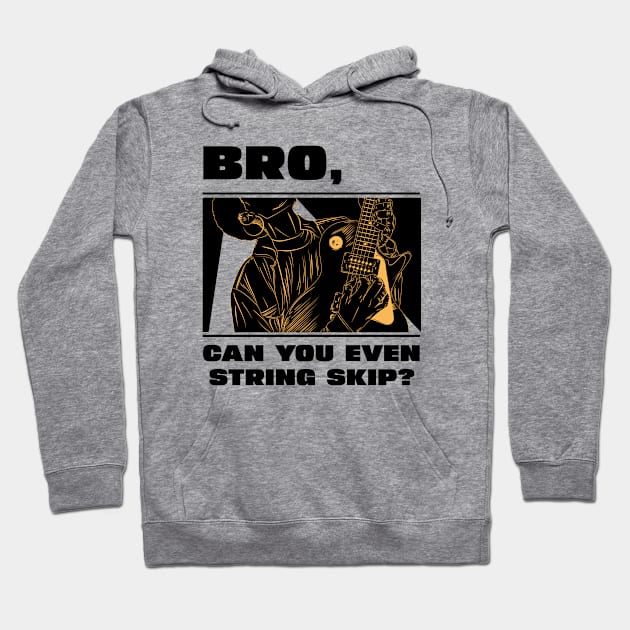 Bro, can you even string skip (version 1) Hoodie by B Sharp